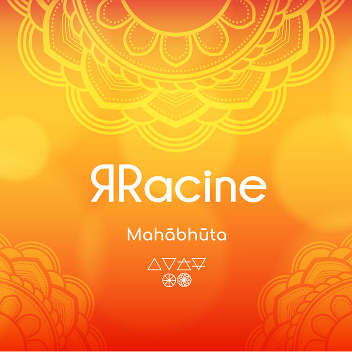 🎧 Album ЯRacine - Mahābhūta